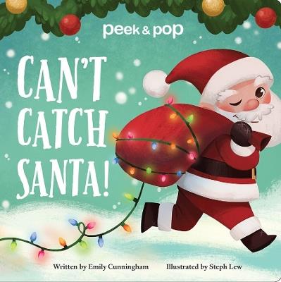 Can't Catch Santa! Peek & Pop - Emily Cunningham - cover