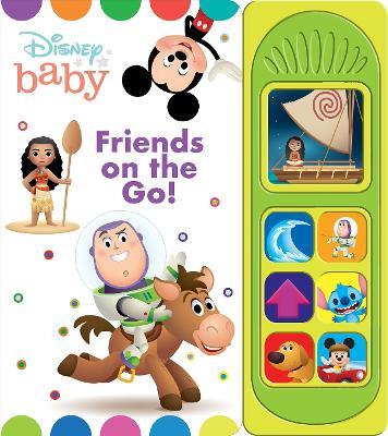 Disney Baby: Friends on the Go! Sound Book - PI Kids - cover