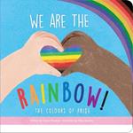 We Are the Rainbow: The Colours of Pride