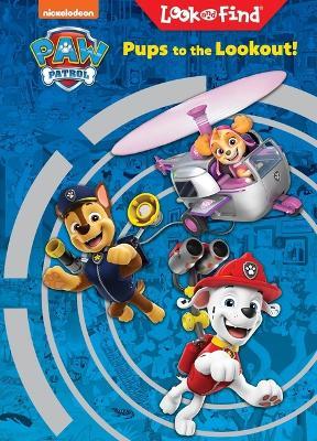 PAW Patrol Pups to the Lookout Look and Find Midi - P I Kids - cover