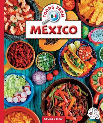 Foods from Mexico - Golriz Golkar - cover