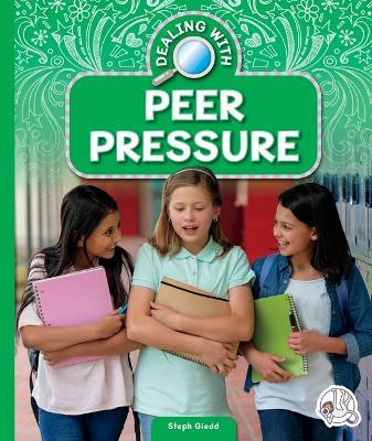 Dealing with Peer Pressure - Steph Giedd - cover