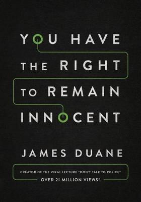 You Have the Right to Remain Innocent - James Duane - cover