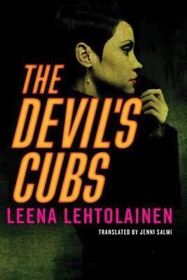 The Devil's Cubs - Leena Lehtolainen - cover