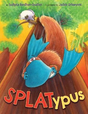 Splatypus - Sudipta Bardhan-Quallen - cover