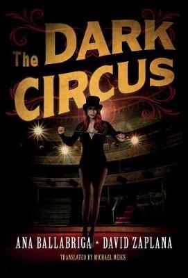 The Dark Circus - Ana Ballabriga,David Zaplana - cover