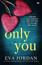 Only You: A brand new heartbreaking and uplifting novel about love, loss and redemption