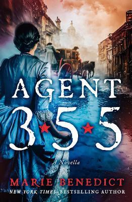 Agent 355: A Novella - Marie Benedict - cover