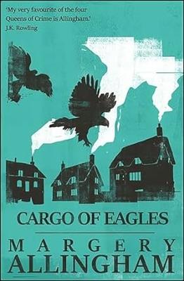 Cargo of Eagles - Margery Allingham - cover