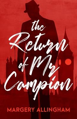 The Return of Mr. Campion - Margery Allingham - cover
