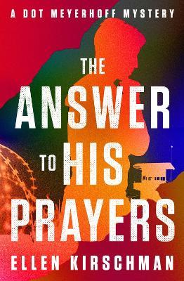 The Answer to His Prayers - Ellen Kirschman - cover