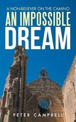 An Impossible Dream: A Non-Believer on the Camino