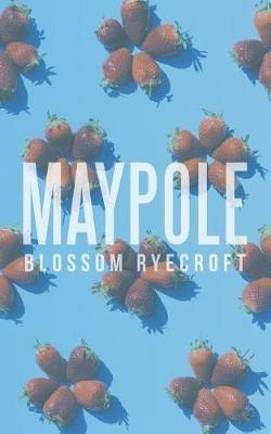 Maypole - Blossom Ryecroft - cover
