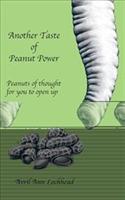 Another Taste of Peanut Power: Peanuts of Thought for You to Open Up - Avril Ann Lochhead - cover