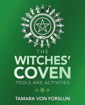 The Witches' Coven: Tools and Activities - Tamara Von Forslun - cover