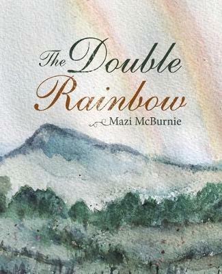 The Double Rainbow - Mazi McBurnie - cover