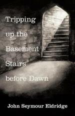 Tripping Up the Basement Stairs Before Dawn: An Awakening