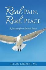 Real Pain, Real Peace: A Journey from Pain to Peace