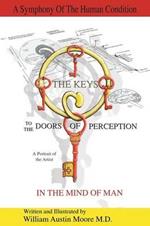 The Keys to the Doors of Perception: A Portrait of the Artist in the Mind of Man