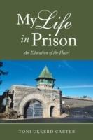 My Life in Prison: An Education of the Heart