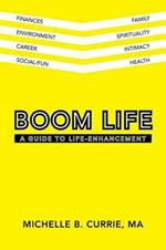 Boom Life: A Guide to Life-Enhancement