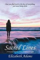 Sacred Lines: A Personal Journey from Darkness to Light.