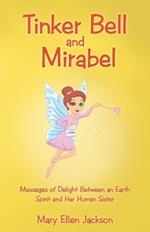 Tinker Bell and Mirabel: Messages of Delight Between an Earth Spirit and Her Human Sister