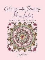 Coloring into Serenity Mandalas: Hand Drawn Designs for Coloring