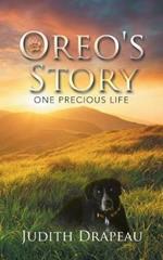 Oreo's Story: One Precious Life