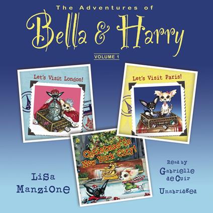 The Adventures of Bella & Harry, Vol. 1