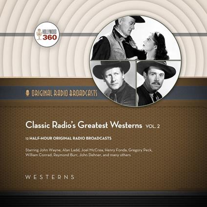 Classic Radio’s Greatest Westerns, Vol. 2