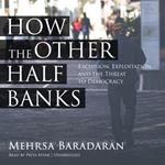 How the Other Half Banks