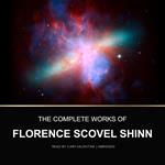 The Complete Works of Florence Scovel Shinn