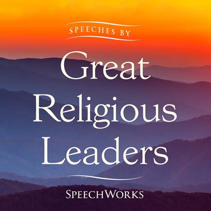 Speeches by Great Religious Leaders