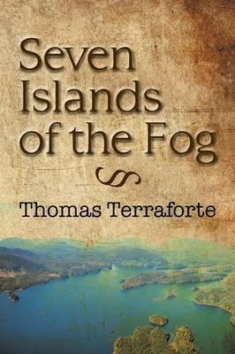 Seven Islands of the Fog - Thomas Terraforte - cover