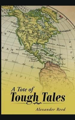 A Tote of Tough Tales - Alexander Reed - cover