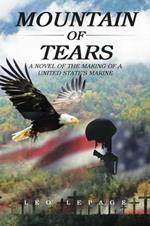 Mountain of Tears: A Novel of the Making of a United States Marine