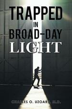 Trapped in Broad-Day Light