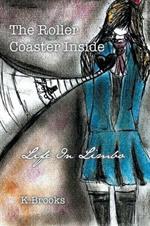 The Roller Coaster Inside: Life in Limbo