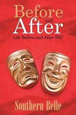 Before and After: Life Before and After HIV