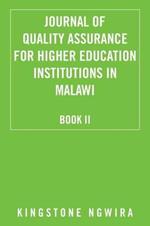 Journal of Quality Assurance for Higher Education Institutions in Malawi: Book II