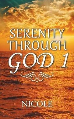 Serenity Through God 1 - Nicole - cover