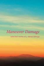 Maneuver Damage: Selected Works of J. Daniel Billings