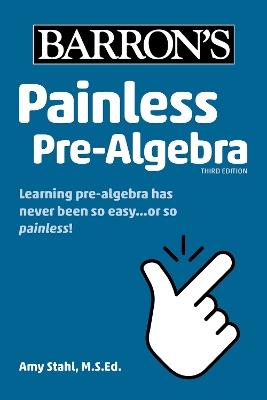 Painless Pre-Algebra - Amy Stahl - cover