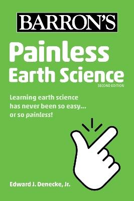 Painless Earth Science - Edward J. Denecke - cover