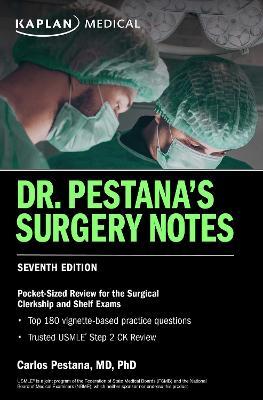 Dr. Pestana's Surgery Notes, Seventh Edition: Pocket-Sized Review for the Surgical Clerkship and Shelf Exams - Carlos Pestana - cover