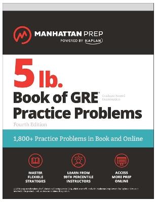 5 lb. Book of GRE Practice Problems, Fourth Edition: 1,800+ Practice Problems in Book and Online (Manhattan Prep 5 lb) - Manhattan Prep - cover