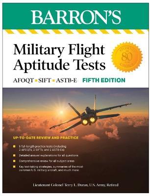 Military Flight Aptitude Tests, Fifth Edition: 6 Practice Tests + Comprehensive Review - Terry L Duran - cover