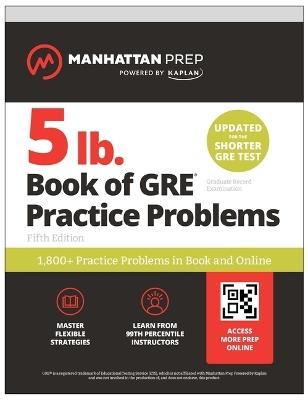 5 lb. Book of GRE Practice Problems: 1,400+ Practice Problems in Book and Online (Manhattan Prep 5 Lb) - Manhattan Prep - cover