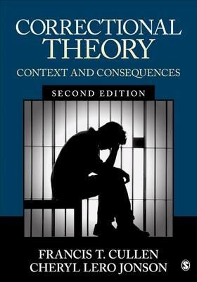 Correctional Theory: Context and Consequences - Francis T. Cullen,Cheryl Lero Jonson - cover